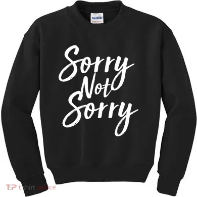 Sorry Not Sorry Kids Sweatshirt