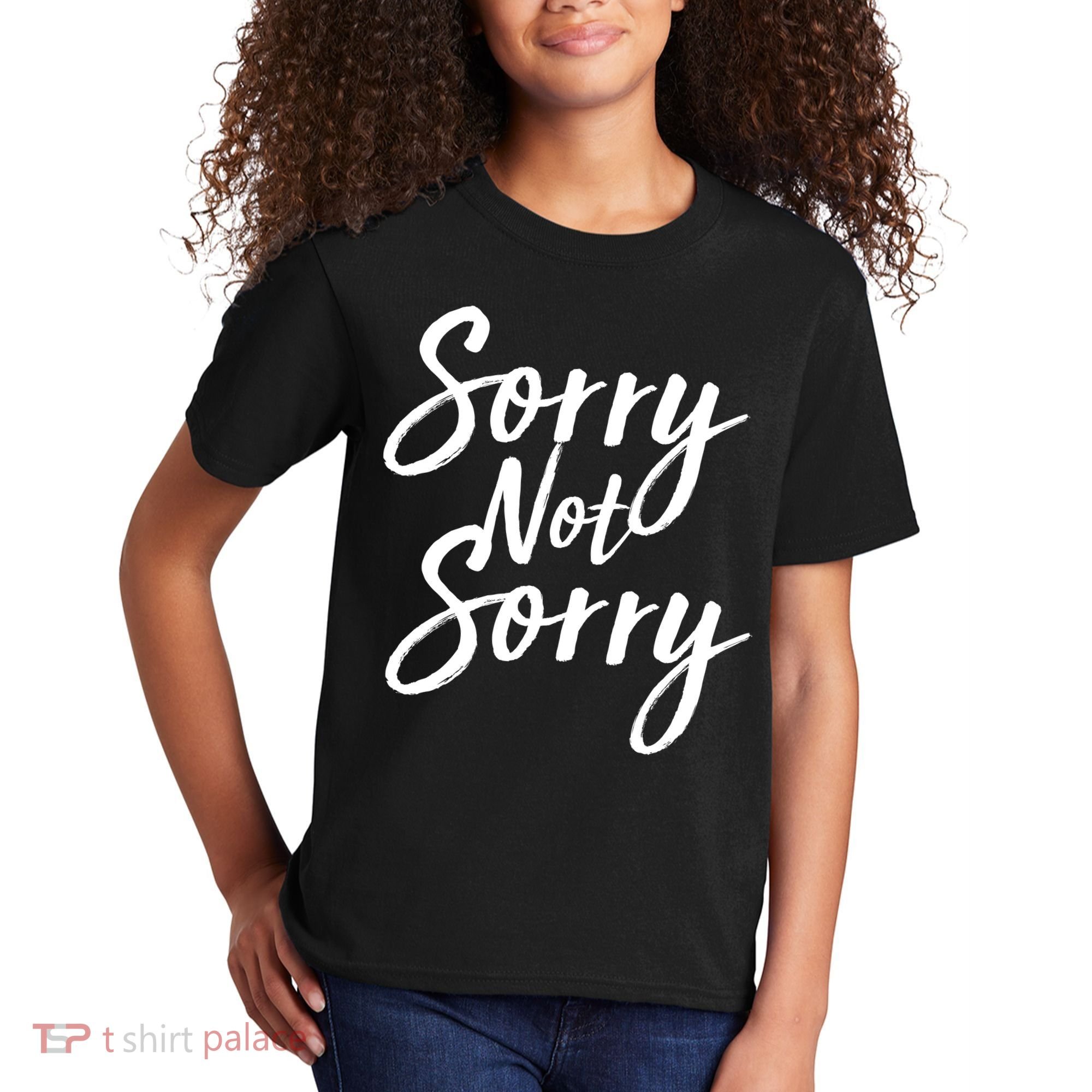 Sorry Not Sorry Kids T-Shirt