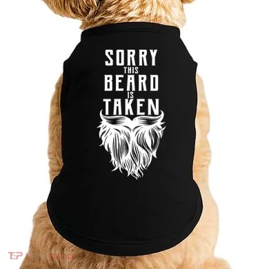 Sorry This Beard Is Taken Relationship Status Doggie Tank