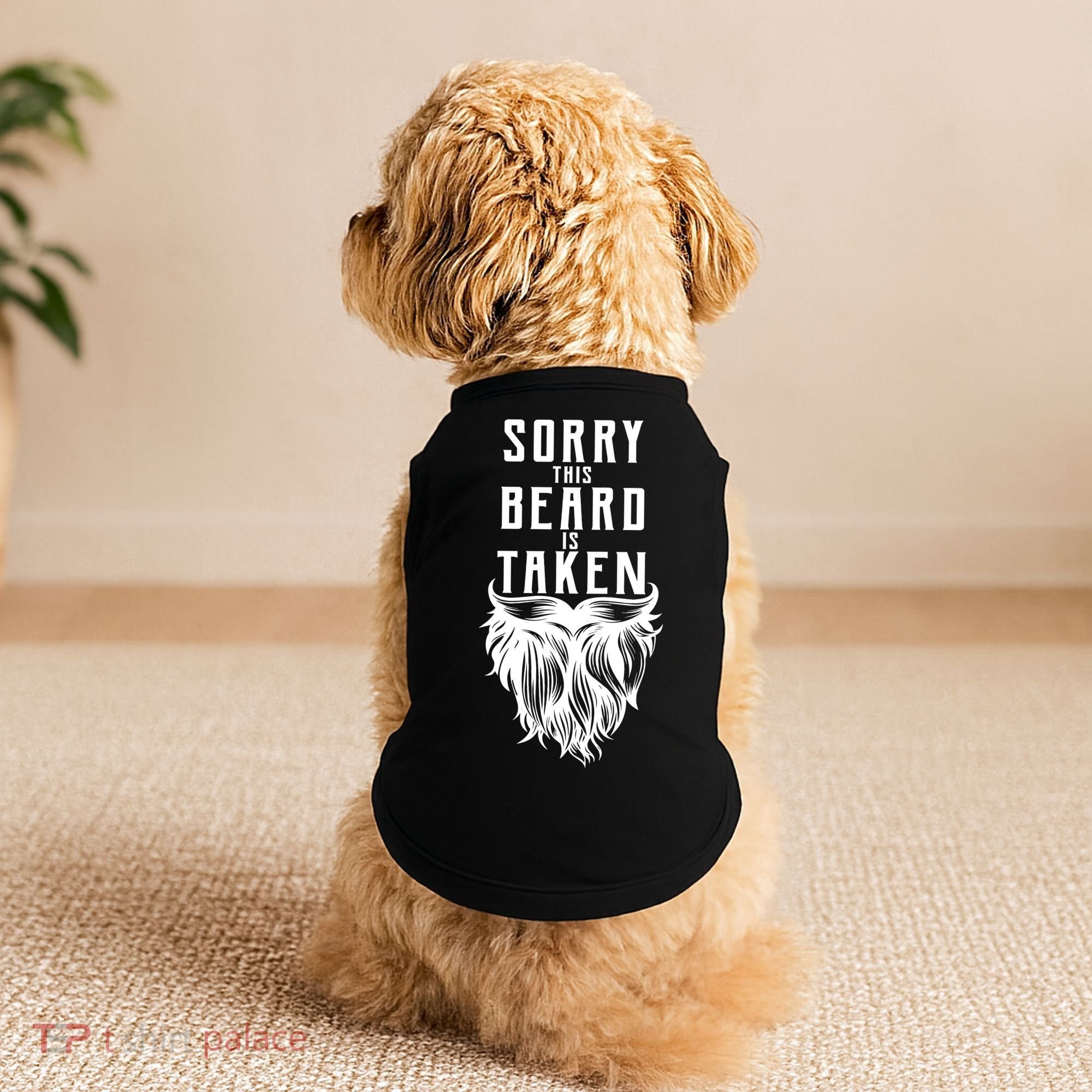 Sorry This Beard Is Taken Relationship Status Doggie Tank