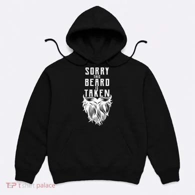 Sorry This Beard Is Taken Relationship Status Hoodie