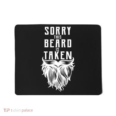 Sorry This Beard Is Taken Relationship Status Mousepad