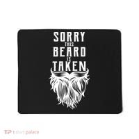 Sorry This Beard Is Taken Relationship Status Mousepad thumb 0