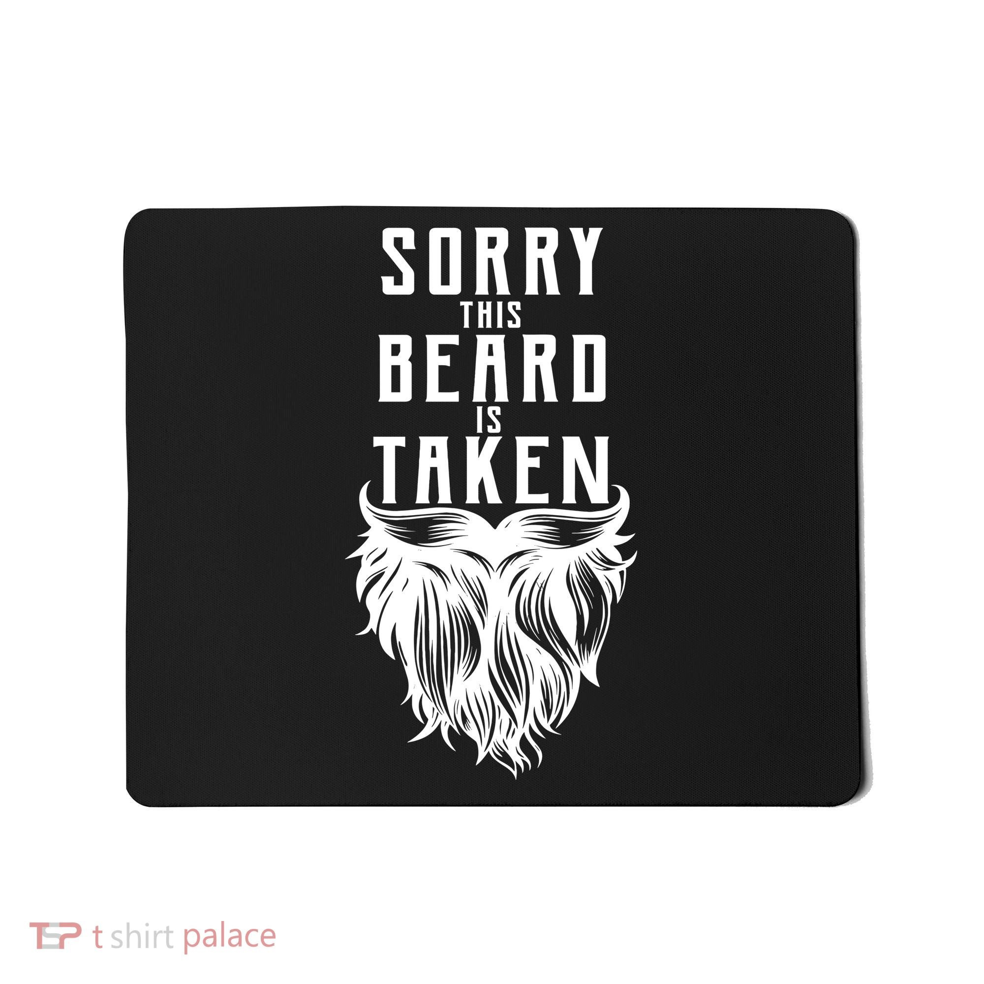Sorry This Beard Is Taken Relationship Status Mousepad