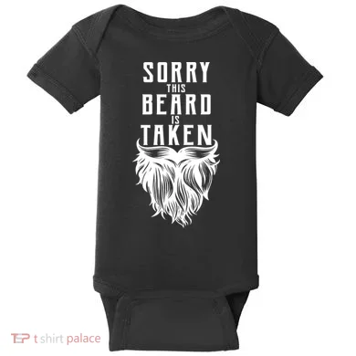 Sorry This Beard Is Taken Relationship Status Baby Bodysuit