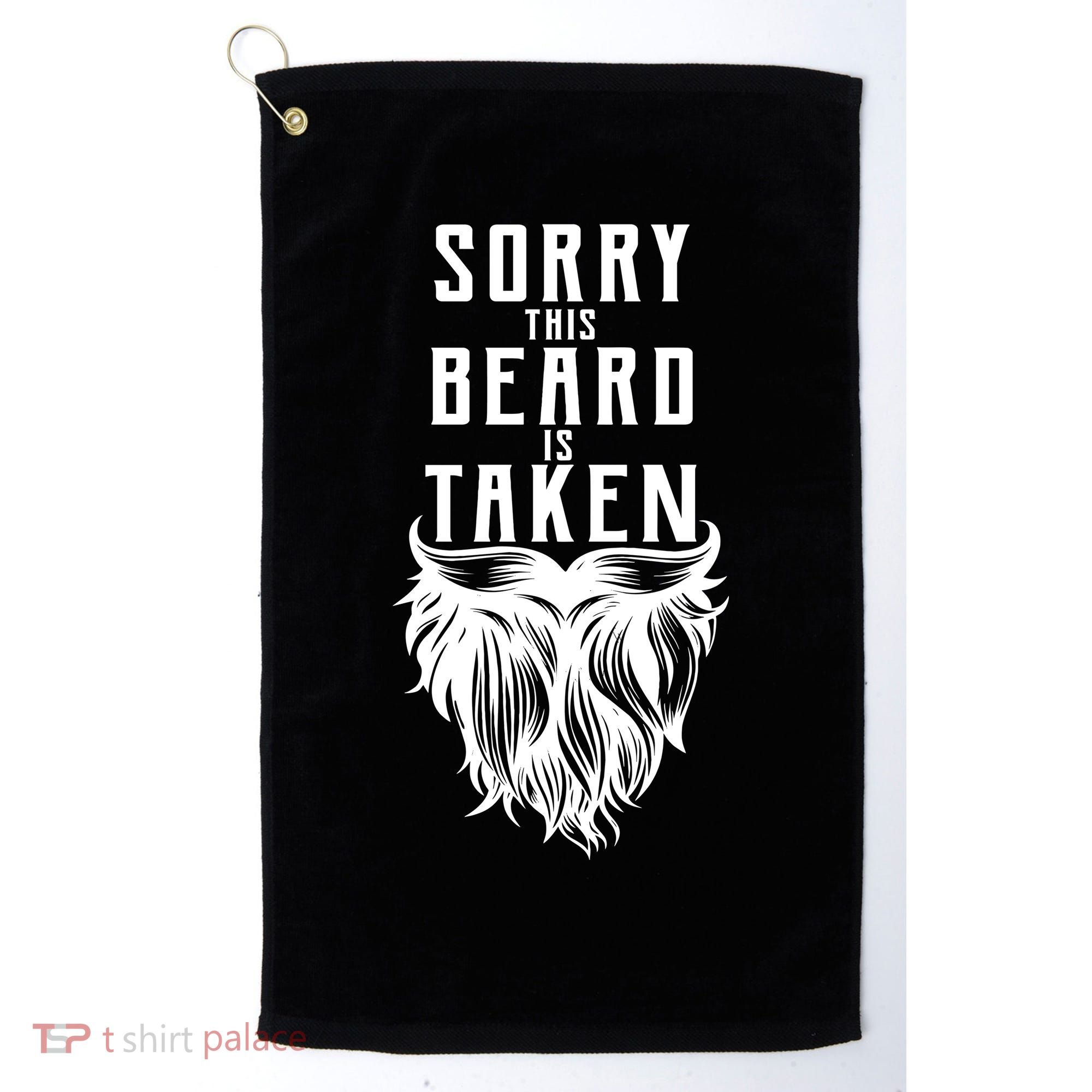 Sorry This Beard Is Taken Relationship Status Golf Towel