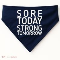 Sorry Today Strong Tomorrow  USA-Made Doggie Bandana thumb 0