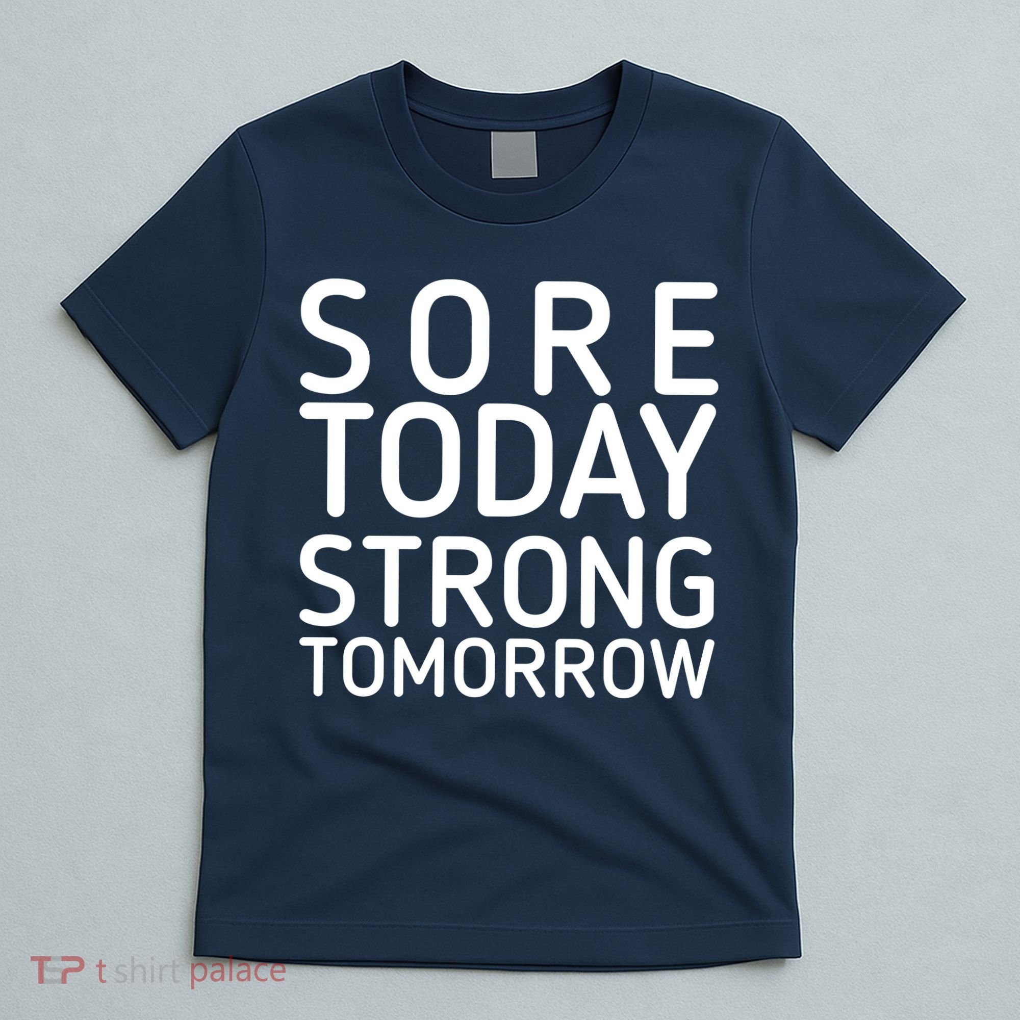 Sorry Today Strong Tomorrow  T-Shirt