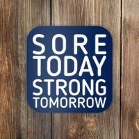Sorry Today Strong Tomorrow  Coaster thumb 0