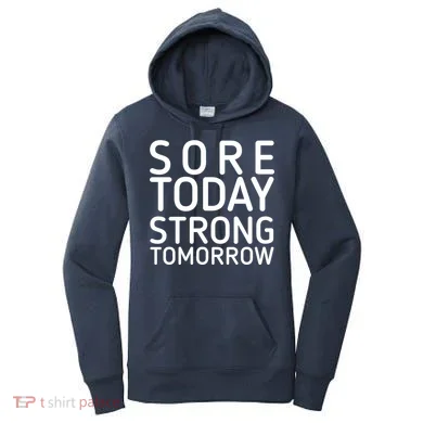 Sorry Today Strong Tomorrow  Women's Hoodie