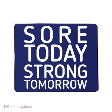 Sorry Today Strong Tomorrow  Mousepad