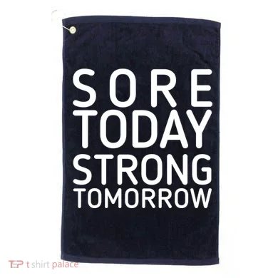 Sorry Today Strong Tomorrow  Golf Towel
