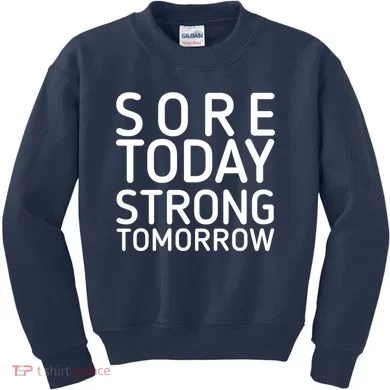 Sorry Today Strong Tomorrow  Kids Sweatshirt