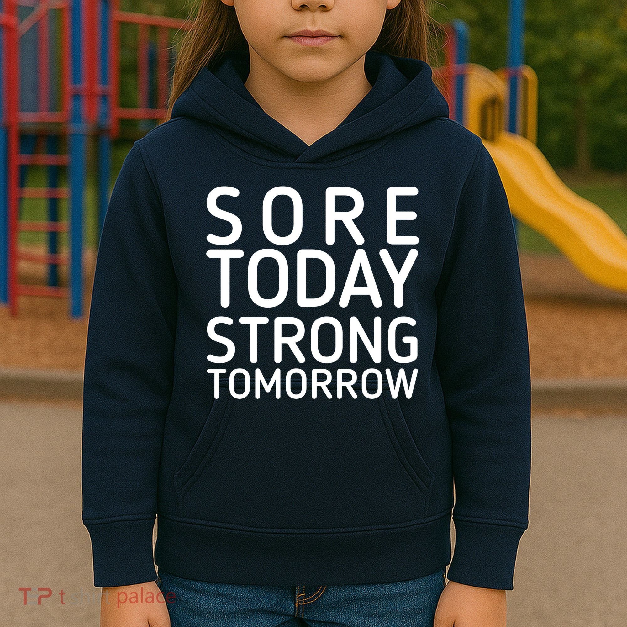 Sorry Today Strong Tomorrow  Kids Hoodie