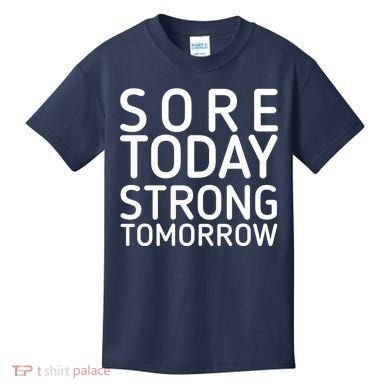 Sorry Today Strong Tomorrow  Kids T-Shirt