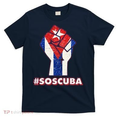 SOS Cuba Protest Fist Flag #SOSCUBA T-Shirt