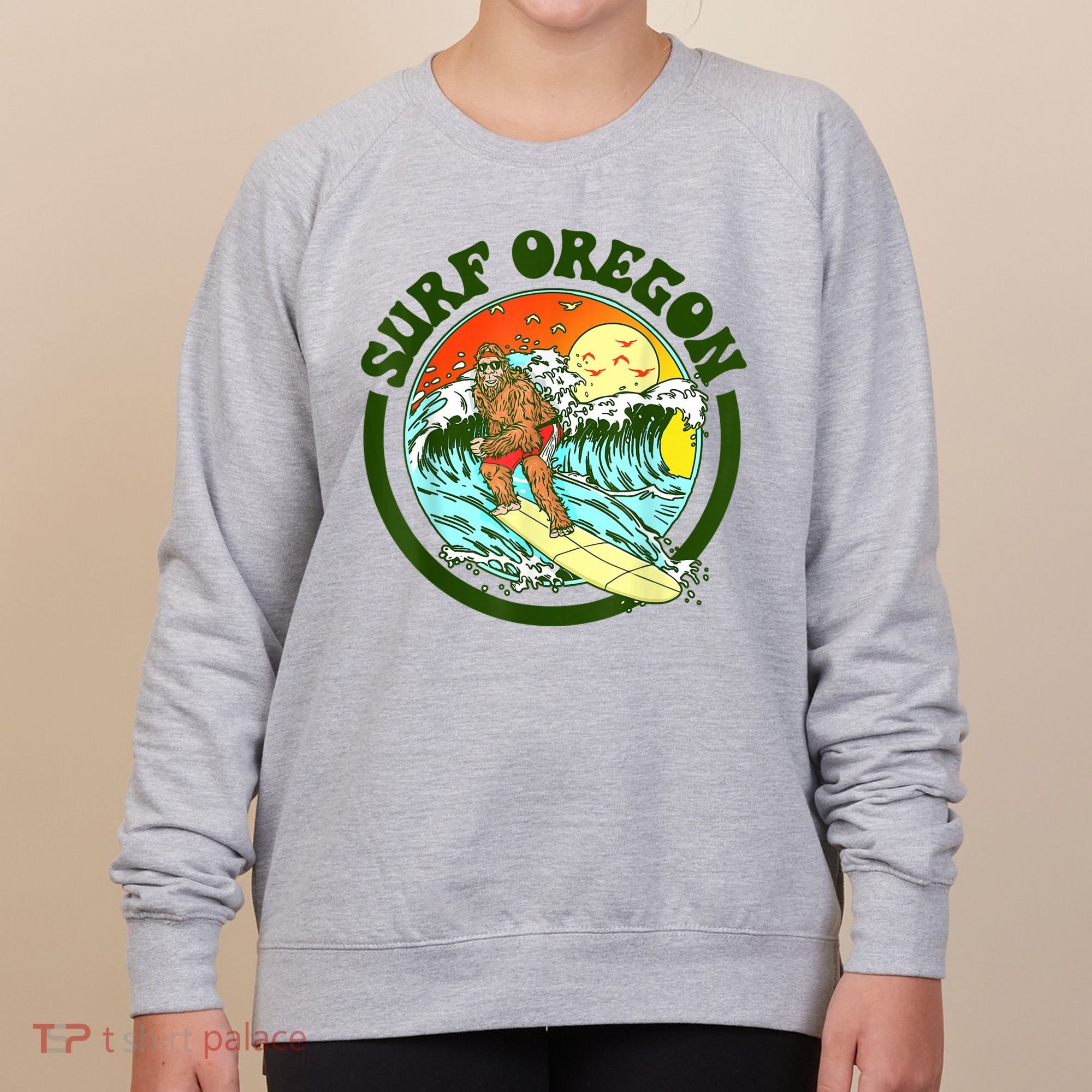 Surf Oregon! Surfing Bigfoot Funny Beach Sasquatch Surfer Shirt Women's Sweatshirt