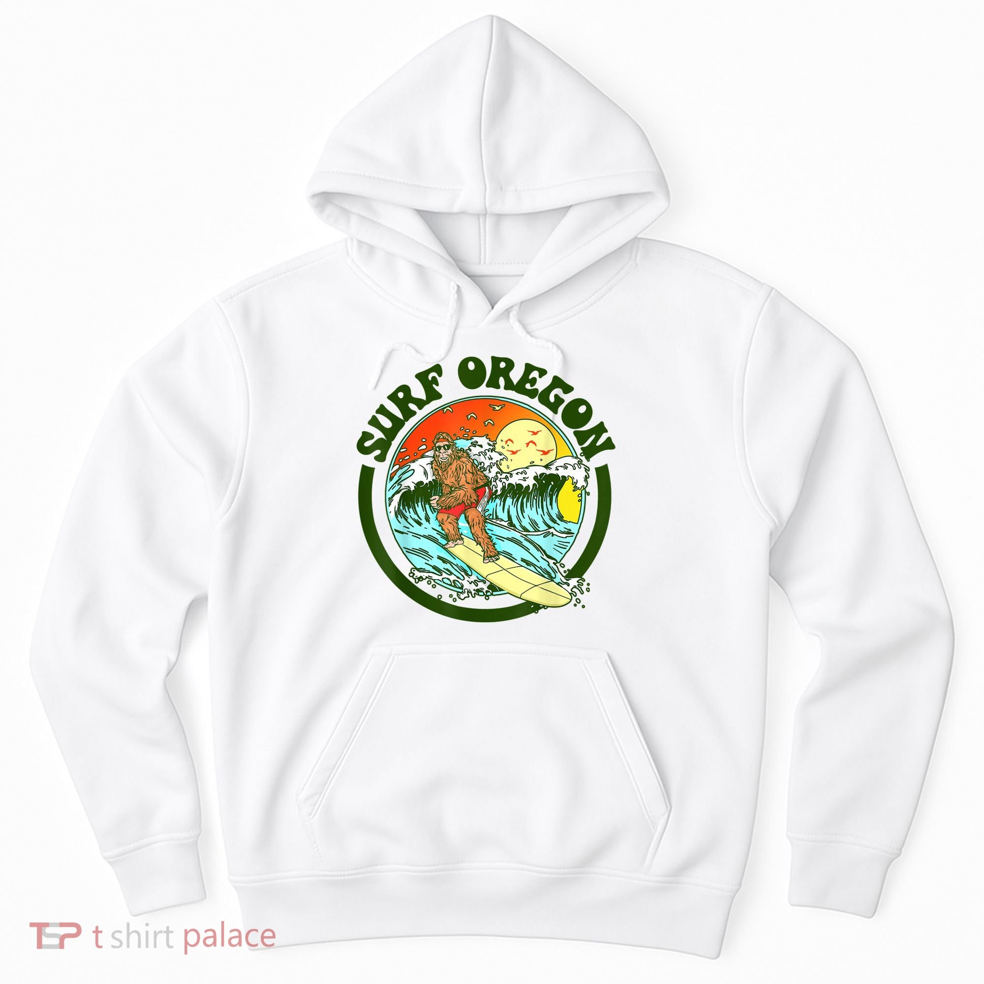 Surf Oregon! Surfing Bigfoot Funny Beach Sasquatch Surfer Shirt Hoodie