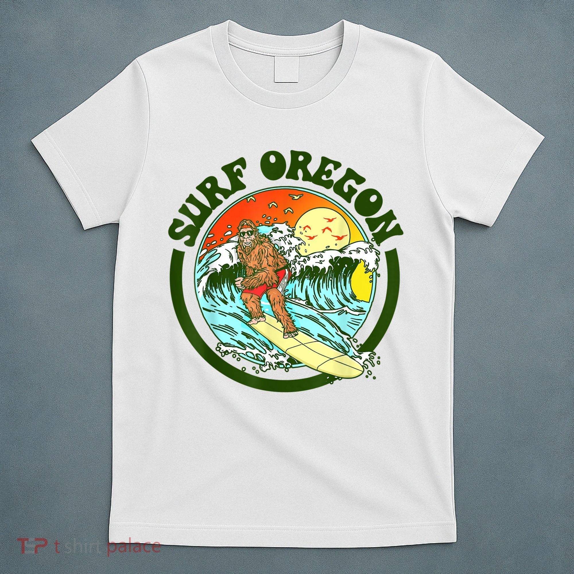 Surf Oregon! Surfing Bigfoot Funny Beach Sasquatch Surfer Shirt T-Shirt