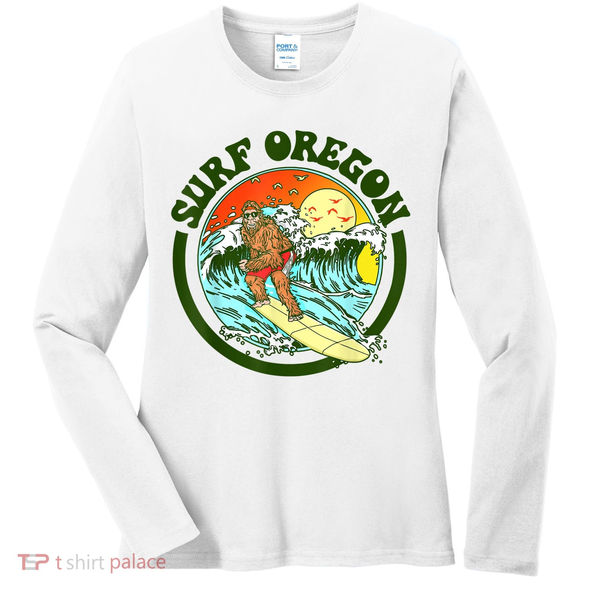 Surf Oregon! Surfing Bigfoot Funny Beach Sasquatch Surfer Shirt Women's Long Sleeve Shirt