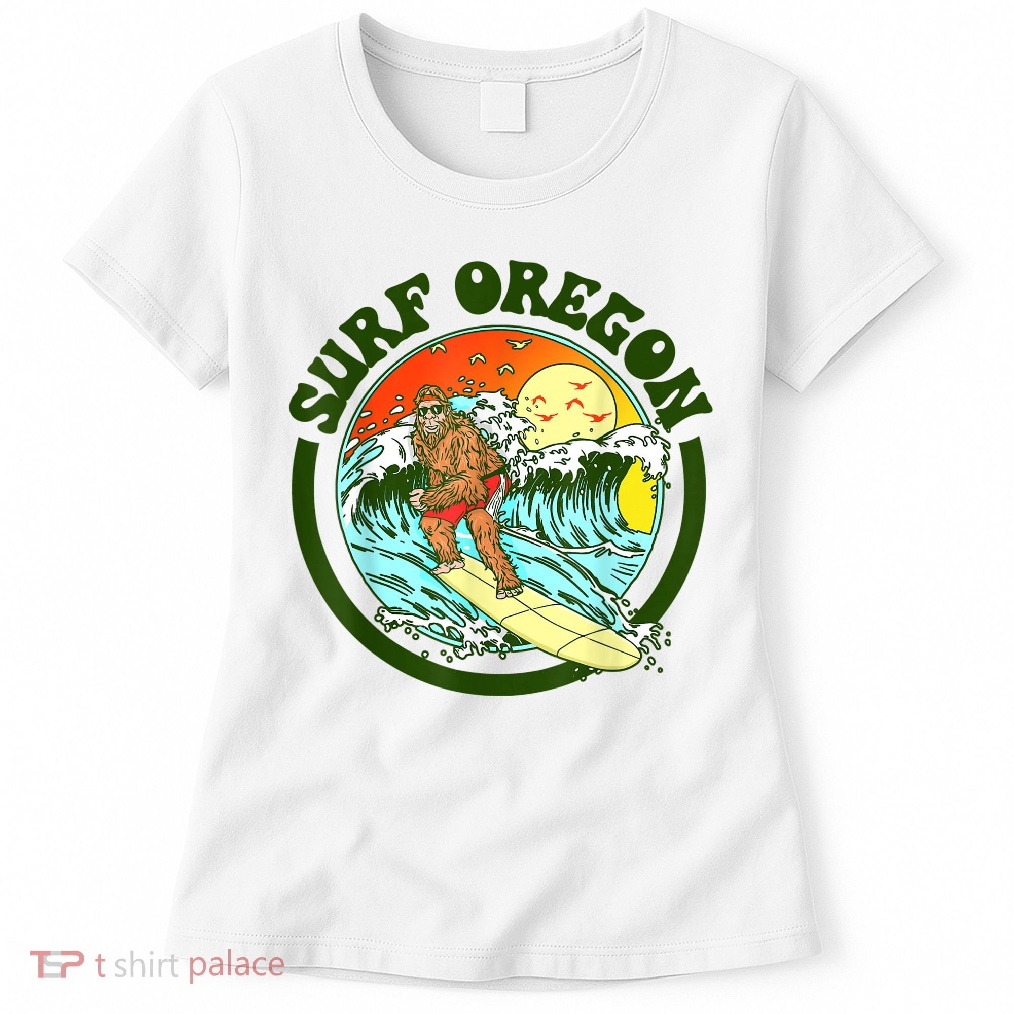 Surf Oregon! Surfing Bigfoot Funny Beach Sasquatch Surfer Shirt Women's T-Shirt