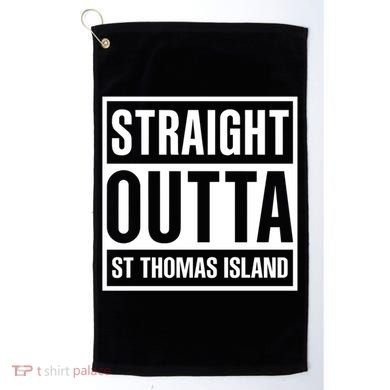 Straight Outta St Thomas Usvi Holiday Matching Gift Golf Towel