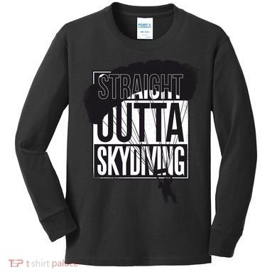 Straight Outta Skydiving Kids Long Sleeve Shirt