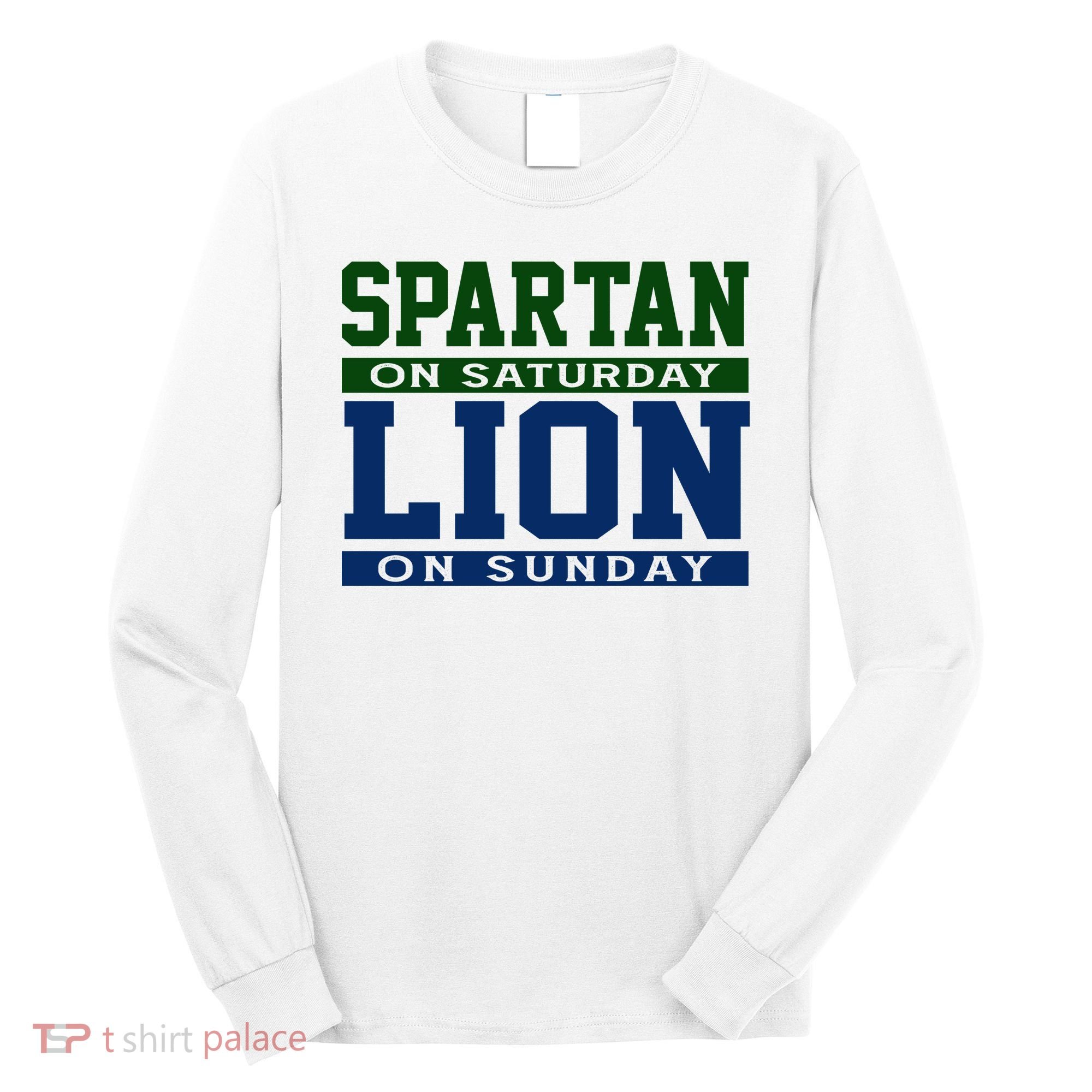 Spartan On Saturday Lion On Sunday Funny Detroit Long Sleeve Shirt