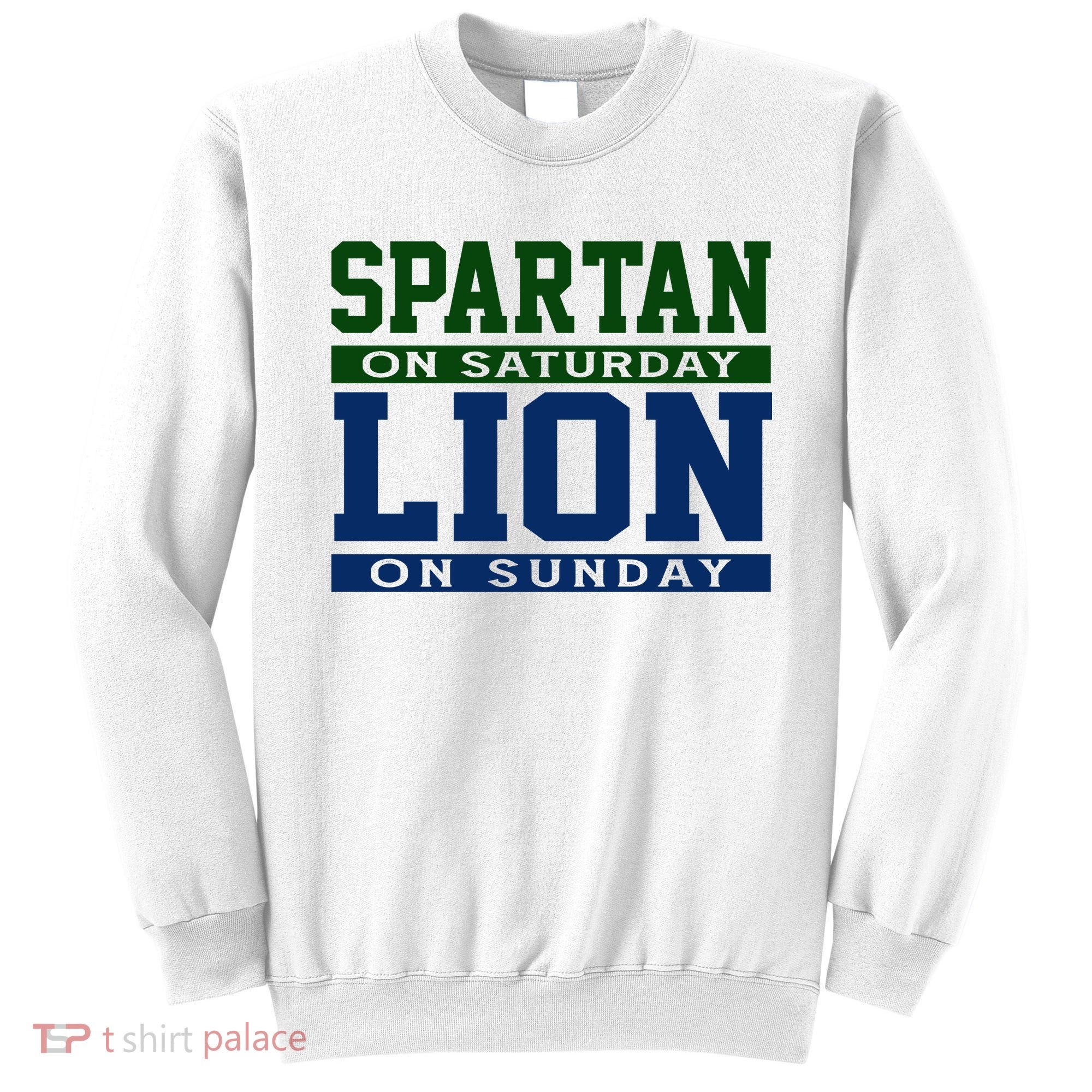 Spartan On Saturday Lion On Sunday Funny Detroit Sweatshirt