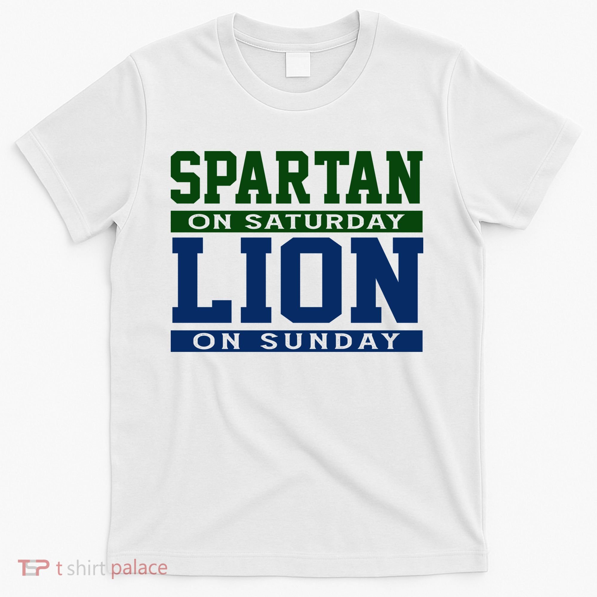 Spartan On Saturday Lion On Sunday Funny Detroit T-Shirt