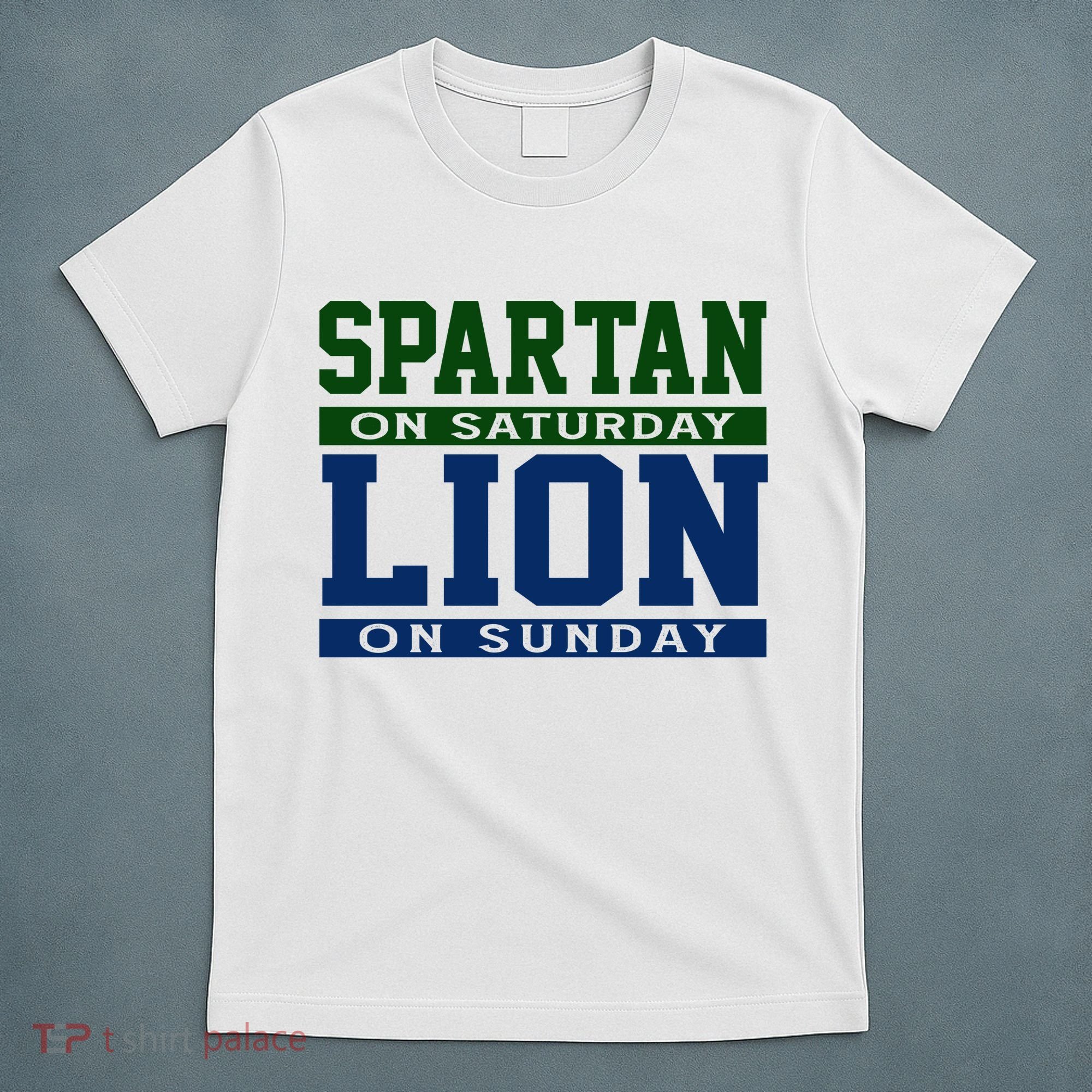 Spartan On Saturday Lion On Sunday Funny Detroit T-Shirt