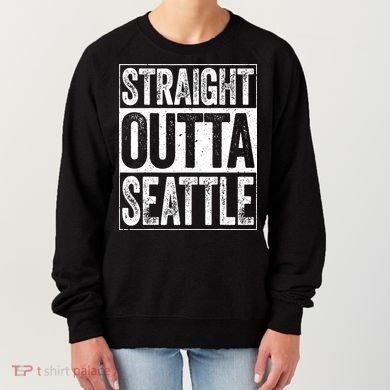 Straight Outta Seattle Washington Women's Sweatshirt