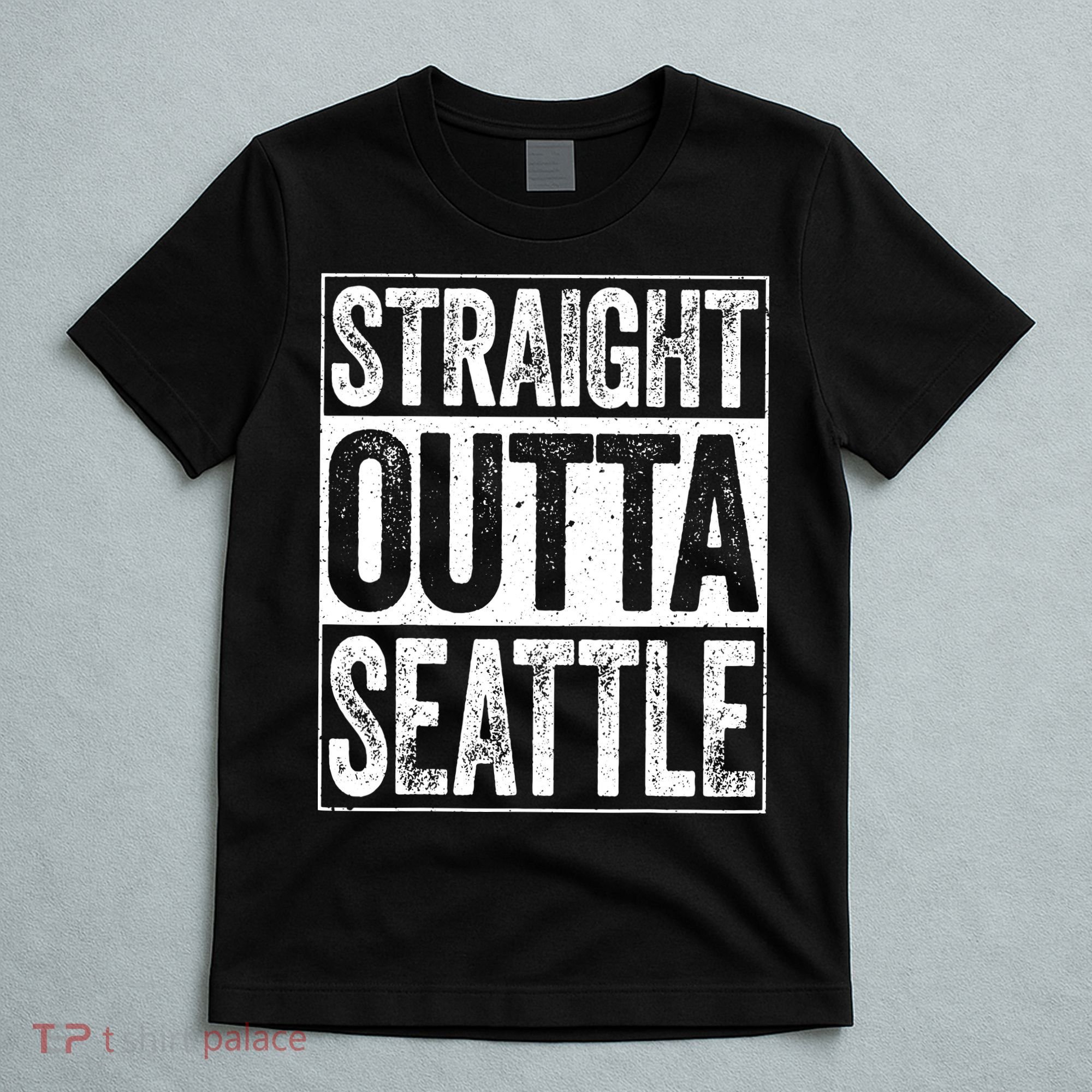 Straight Outta Seattle Washington T-Shirt
