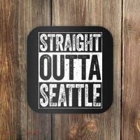 Straight Outta Seattle Washington Coaster thumb 0