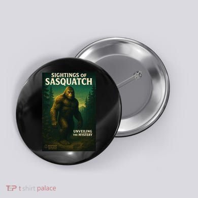 Sightings Of Sasquatch Cryptid Mystery Forest Button