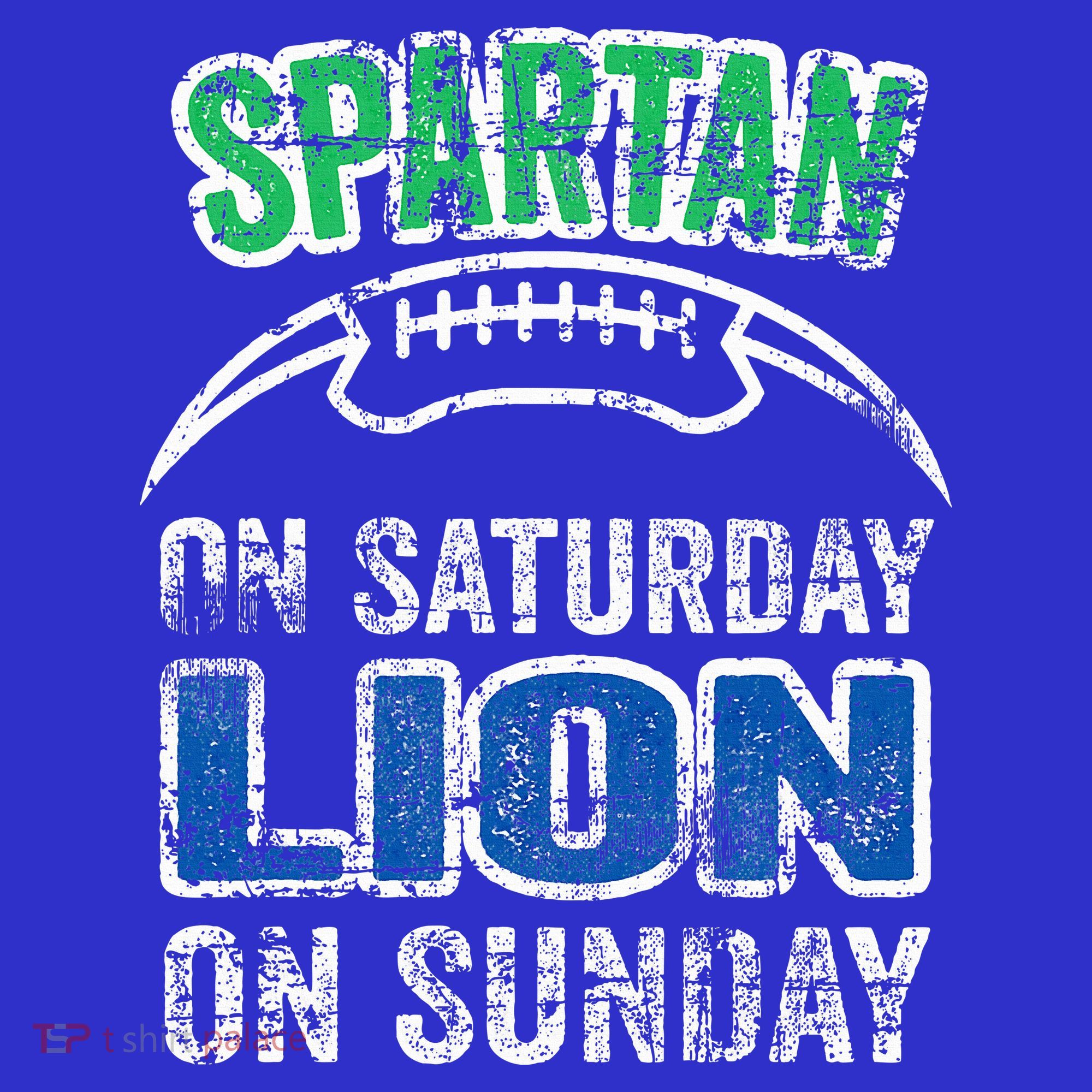 Spartan On Saturday Lion On Sunday Funny Detroit T-Shirt