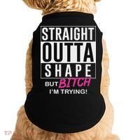 Straight Outta Shape But Bitch I'm Trying Doggie Tank thumb 0