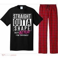 Straight Outta Shape But Bitch I'm Trying Pajama Set thumb 0