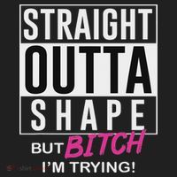 Straight Outta Shape But Bitch I'm Trying Hat thumb 2