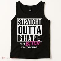 Straight Outta Shape But Bitch I'm Trying Tank Top thumb 2