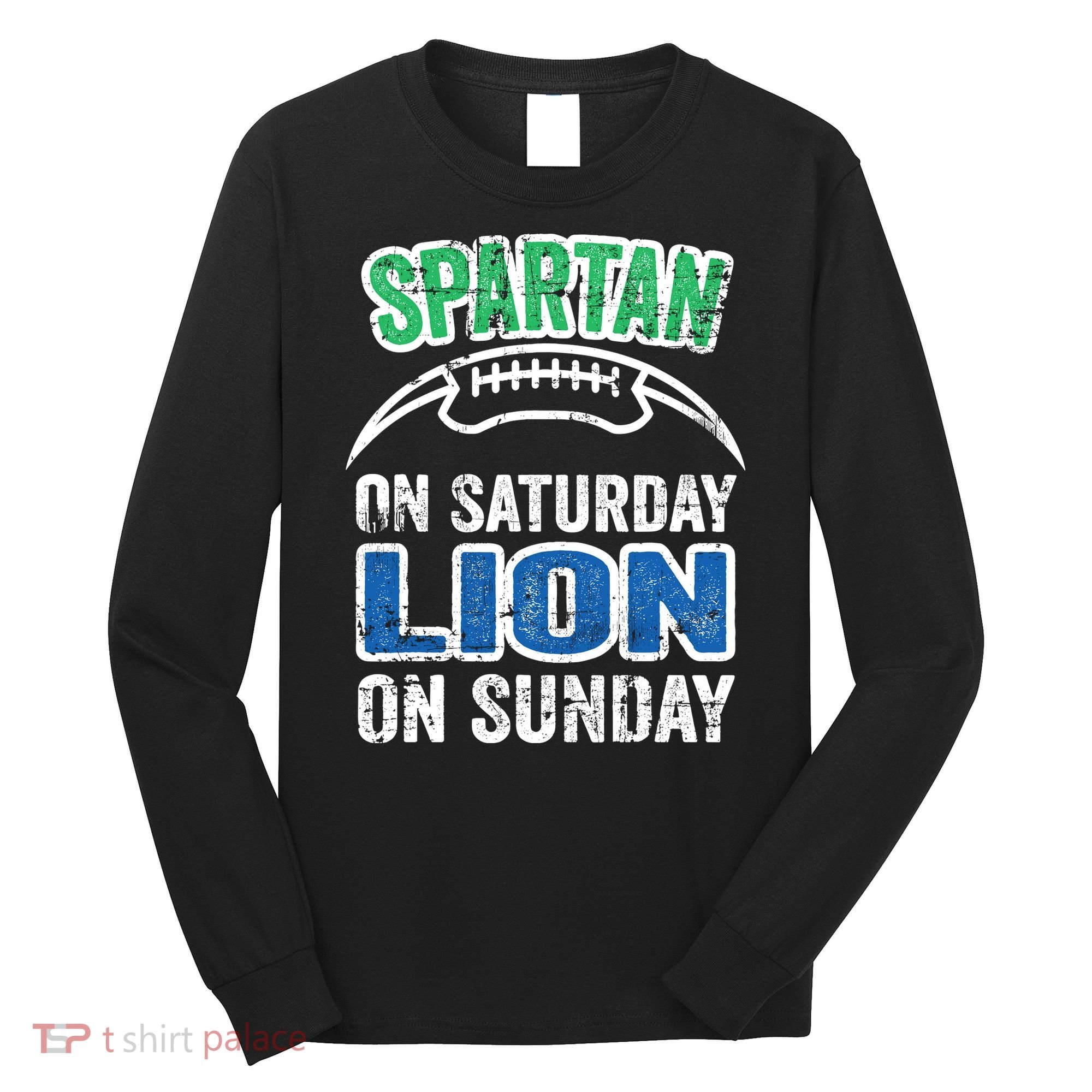 Spartan On Saturday Lion On Sunday Detroit Won Long Sleeve Shirt