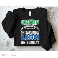 Spartan On Saturday Lion On Sunday Detroit Won Sweatshirt thumb 2