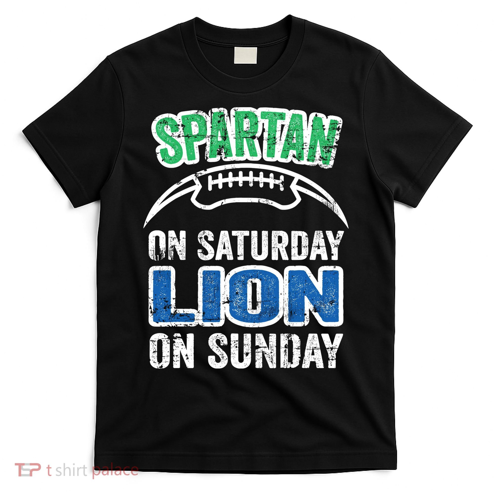 Spartan On Saturday Lion On Sunday Detroit Won T-Shirt
