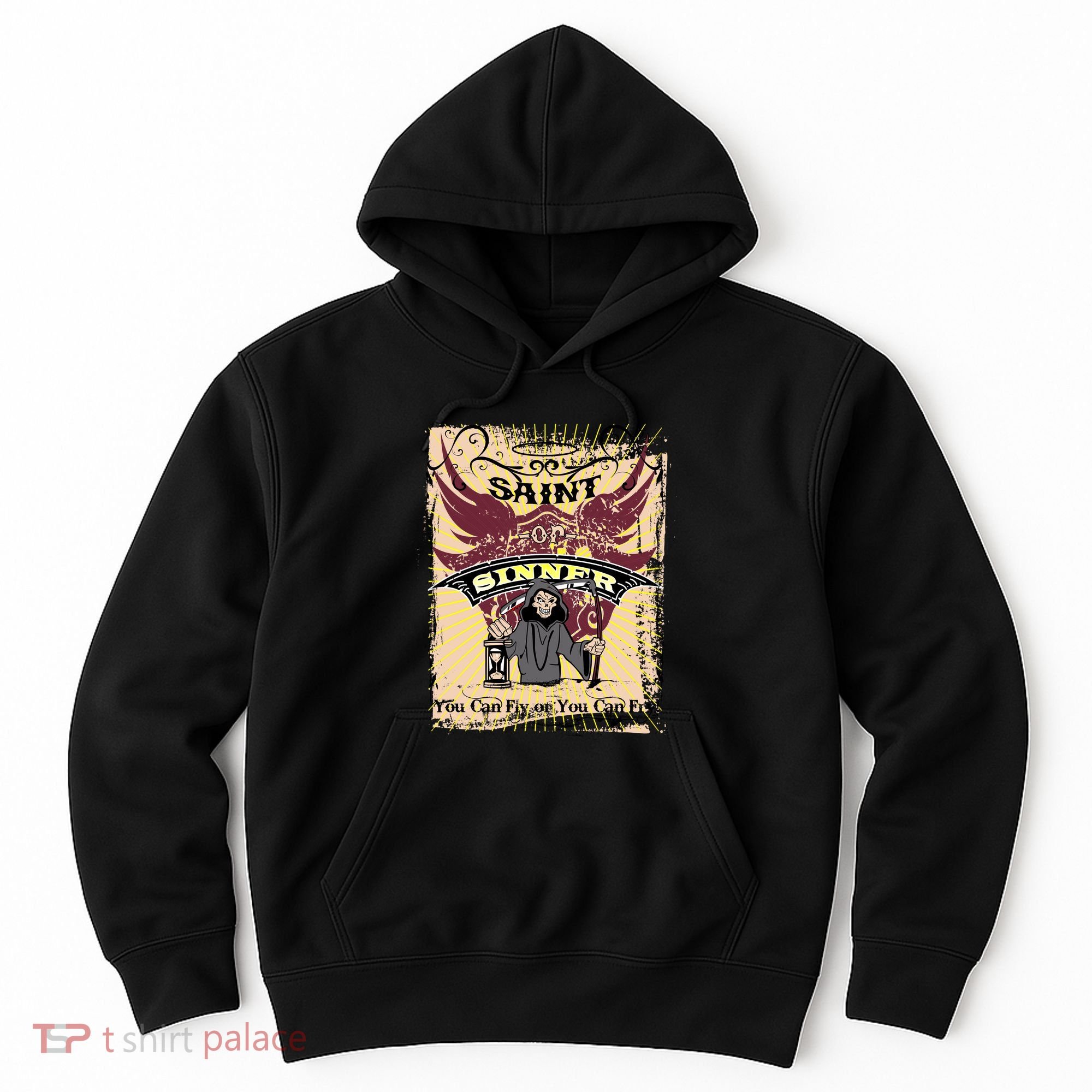 Saint Or Sinner You Can Fly Or You Can Fry! Hoodie
