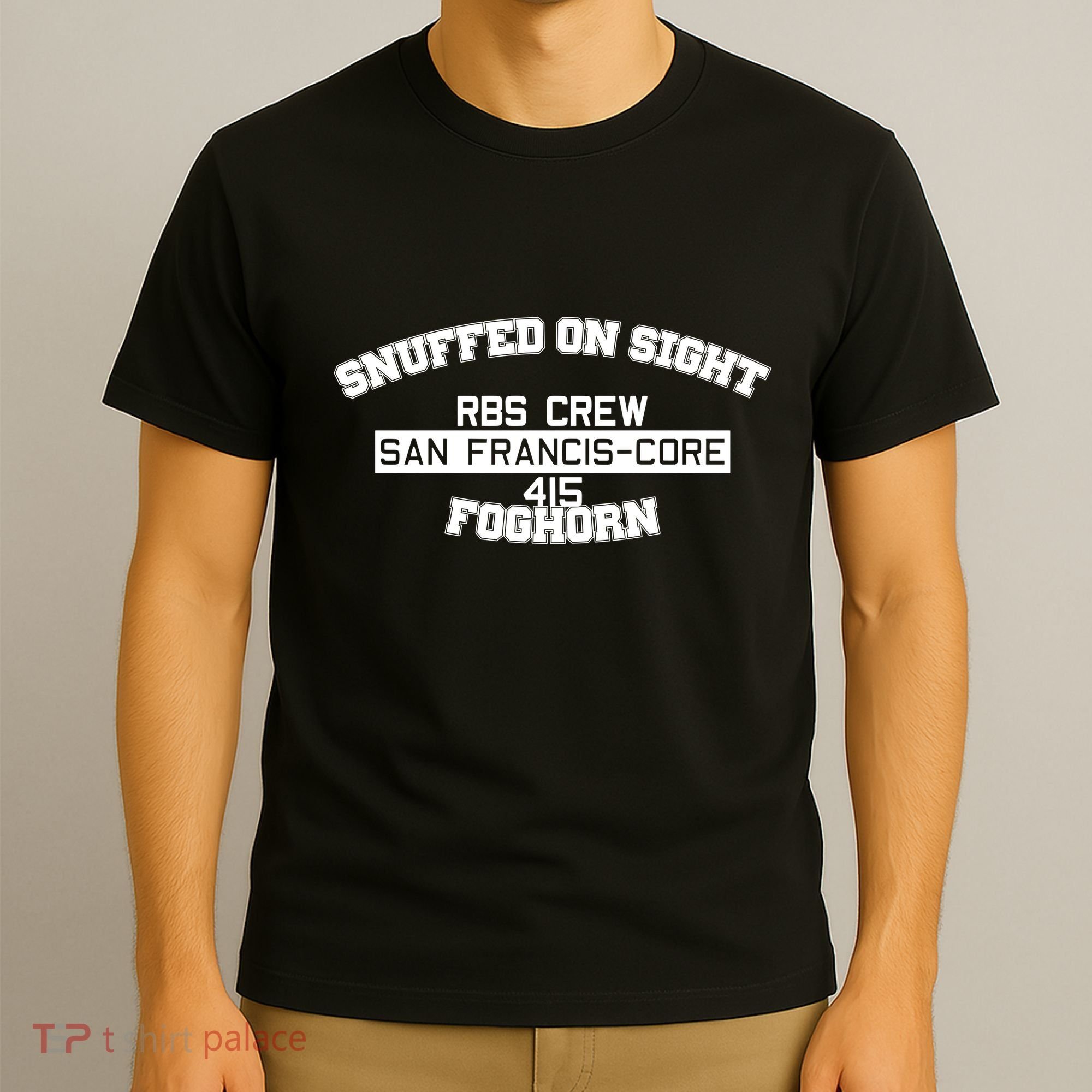 Snuffed On Sight Rbs Crew San Francis Core 415 Foghorn T-Shirt