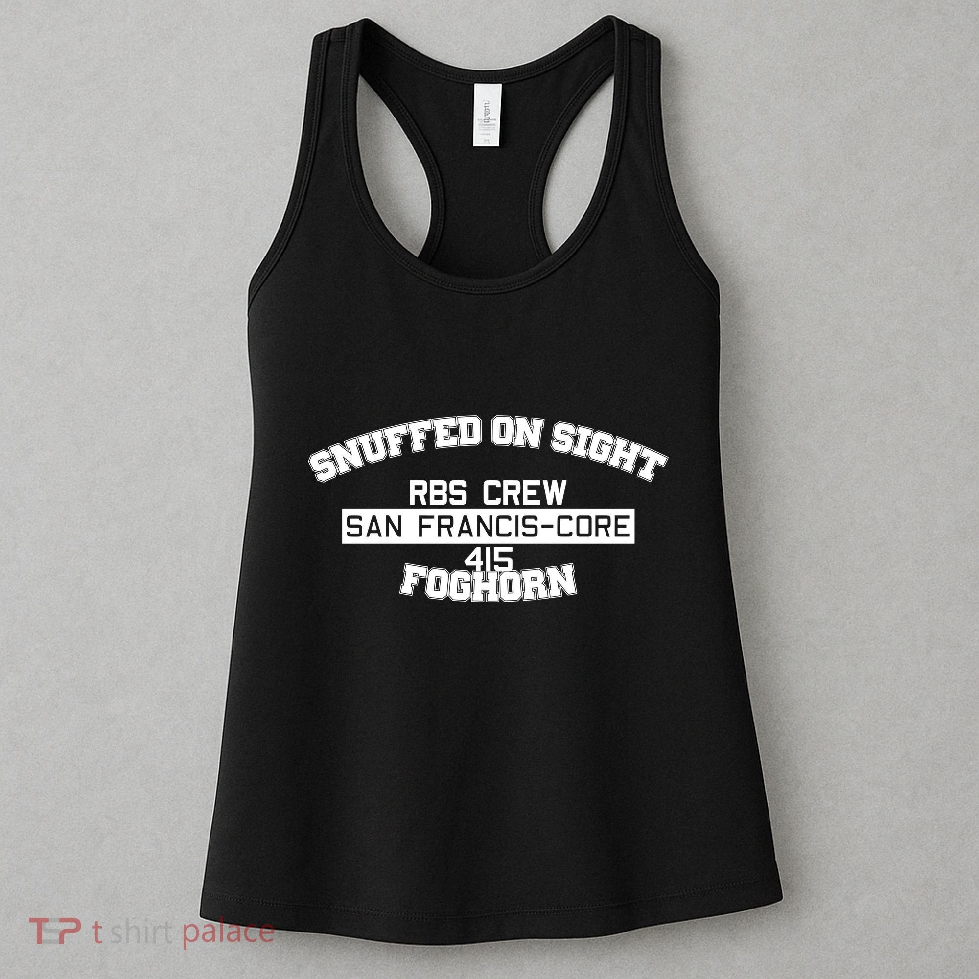 Snuffed On Sight Rbs Crew San Francis Core 415 Foghorn Women's Tank Top
