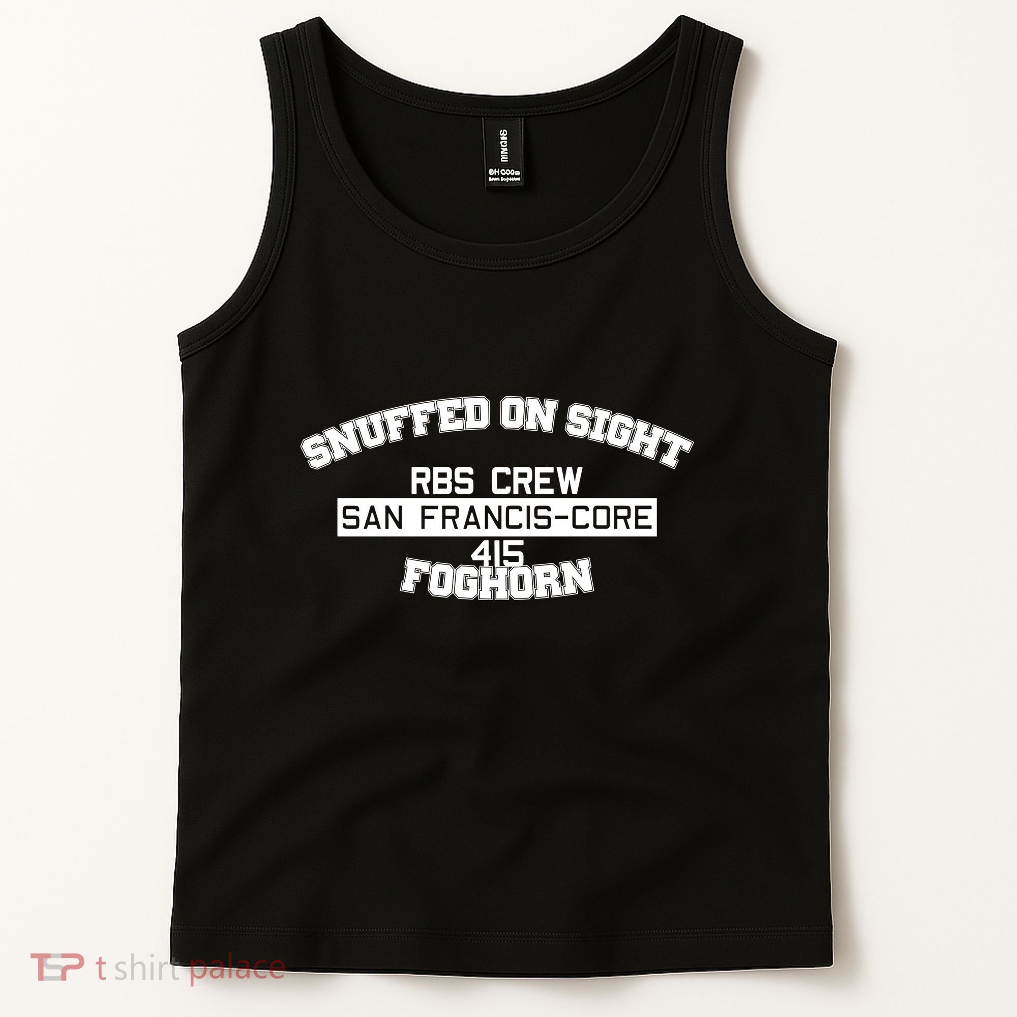 Snuffed On Sight Rbs Crew San Francis Core 415 Foghorn Tank Top