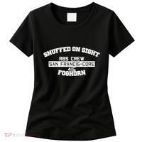 Snuffed On Sight Rbs Crew San Francis Core 415 Foghorn Women's T-Shirt thumb 0