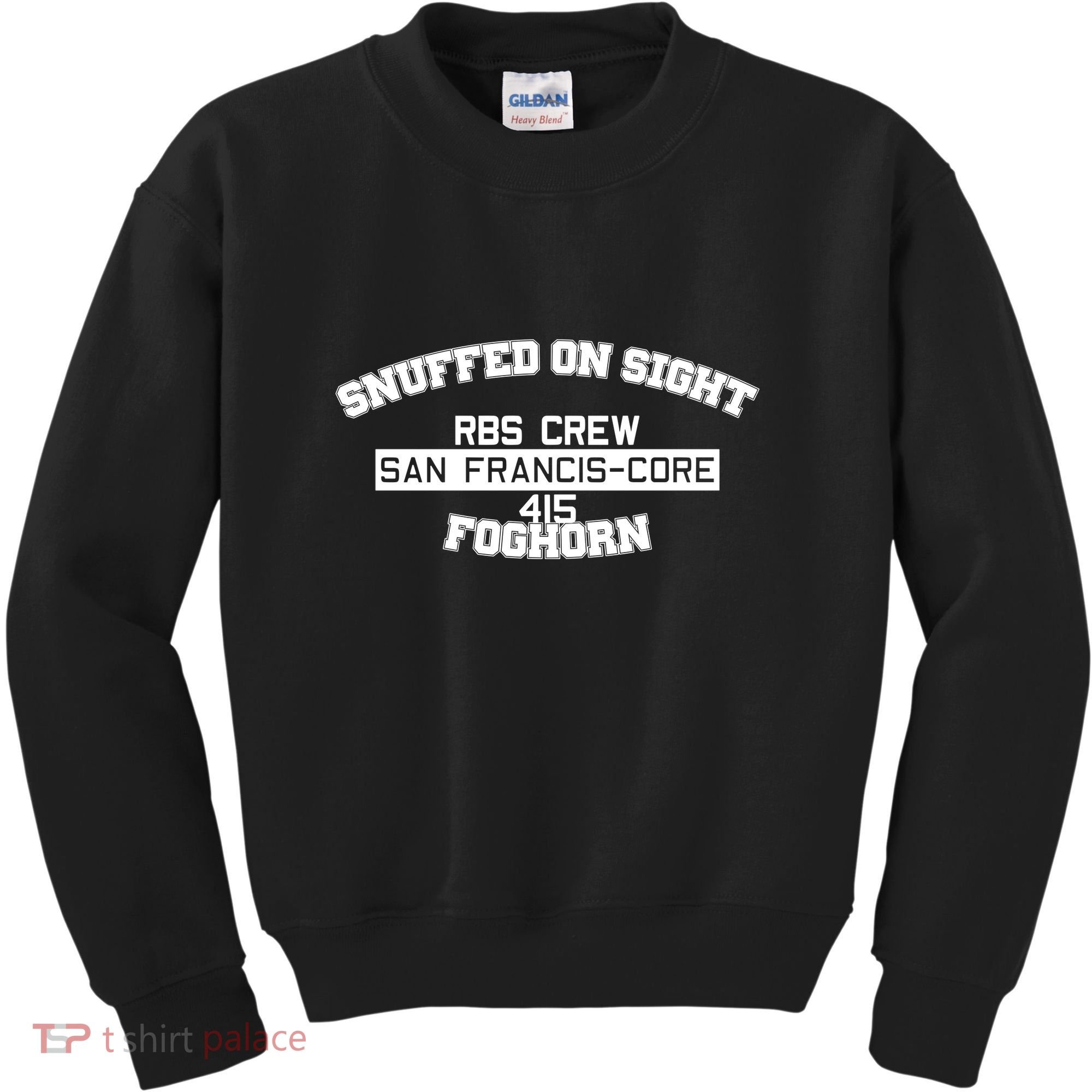 Snuffed On Sight Rbs Crew San Francis Core 415 Foghorn Kids Sweatshirt