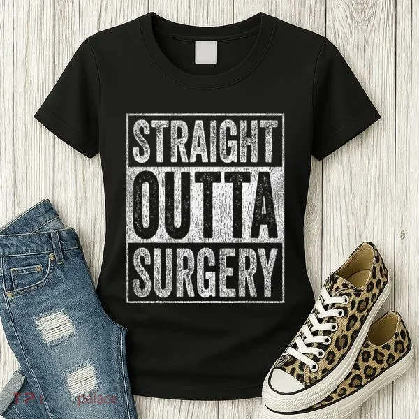 Straight Outta Surgery Women's T-Shirt